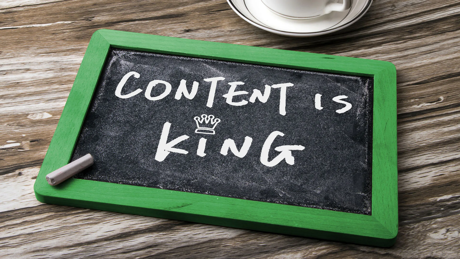 Content is King written on a chalkboard
